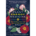 Plant Energy Medicine: The Guiding Voice and Healing Vibration of 58 Plants