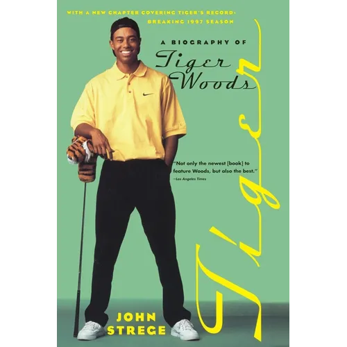 Tiger: A Biography of Tiger Woods