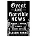 Great and Horrible News: Murder and Mayhem in Early Modern Britain