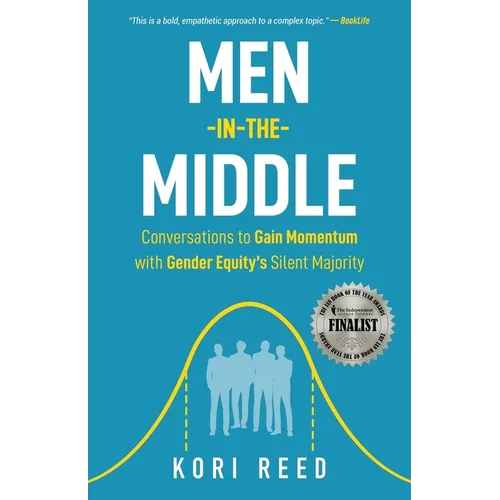 Men-in-the-Middle: Conversations to Gain Momentum with Gender Equity's Silent Majority