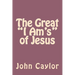 The Great "I Am's" of Jesus