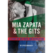 MIA Zapata and the Gits: A Story of Art, Rock, and Revolution