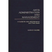 Arts Administration and Management: A Guide for Administrators and Their Staffs