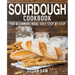 Sourdough Cookbook: Book 1, for Beginners Made Easy Step by Step