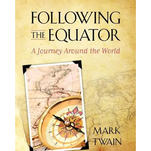 Following the Equator: A Journey Around the World