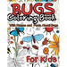 Bugs Coloring Book for Kids: With Names and facts About Bugs.