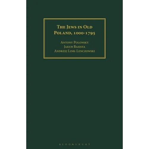 The Jews in Old Poland, 1000-1795