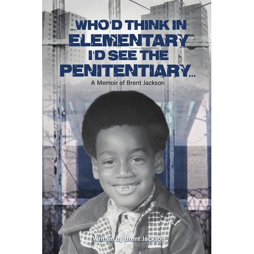 Who'd Think in Elementary, I'd See the Penitentary