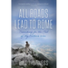 All Roads Lead to Rome: Searching for the End of My Father's War