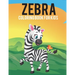 Zebra Coloring Book For Kids: Awesome Zebra Kids Coloring Book with Stress Relieving Zebra Designs for Kids Relaxation Fun.
