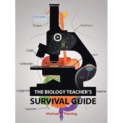 The Biology Teacher's Survival Guide