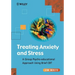 Treating Anxiety and Stress: A Group Psycho-Educational Approach Using Brief CBT
