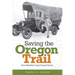 Saving the Oregon Trail: Ezra Meeker's Last Grand Quest