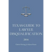 Texas Guide To Lawyer Disqualification