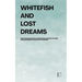 Whitefish and Lost Dreams And Other Bilingual Norwegian-English Stories for Norwegian Language Learners