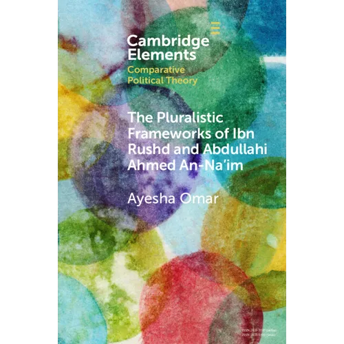 The Pluralistic Frameworks of Ibn Rushd and Abdullahi Ahmed An-Na'im