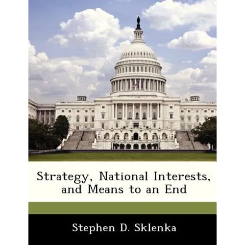 Strategy, National Interests, and Means to an End