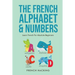 The French Alphabet & Numbers - Learn French for Absolute Beginners