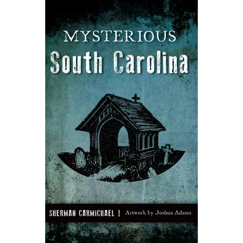 Mysterious South Carolina