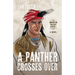 A Panther Crosses Over
