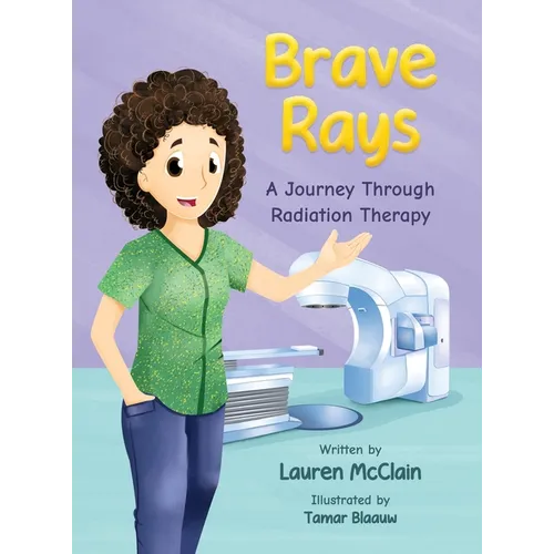 Brave Rays: A Journey Through Radiation Therapy