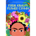 Frida Kahlo's Flower Crown: A Picture Book