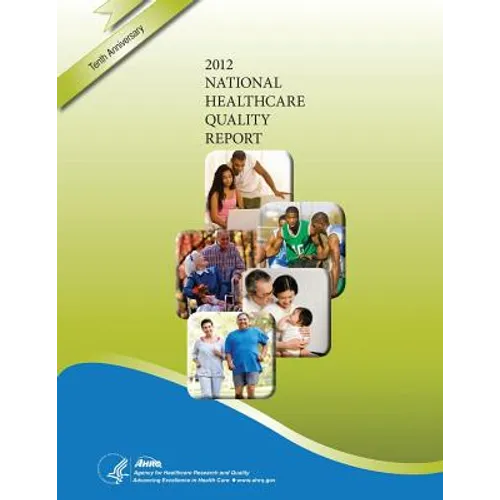 National Healthcare Quality Report, 2012