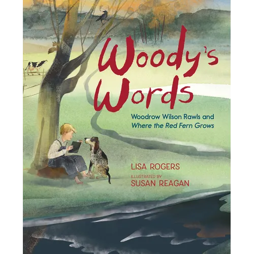 Woody's Words: Woodrow Wilson Rawls and Where the Red Fern Grows