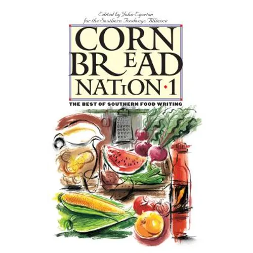 Cornbread Nation 1: The Best of Southern Food Writing