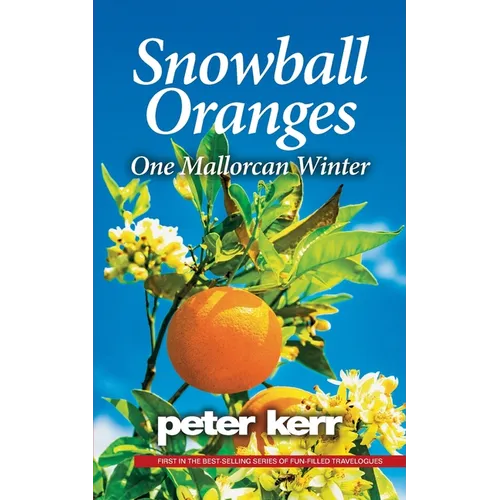 Snowball Oranges: One Mallorcan Winter