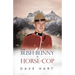 From Bush-Bunny to Horse-Cop
