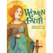 Women of Faith: Saints & Martyrs of the Christian Faith