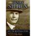Henry Sieben and the Montana Story