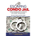 Escaping Condo Jail