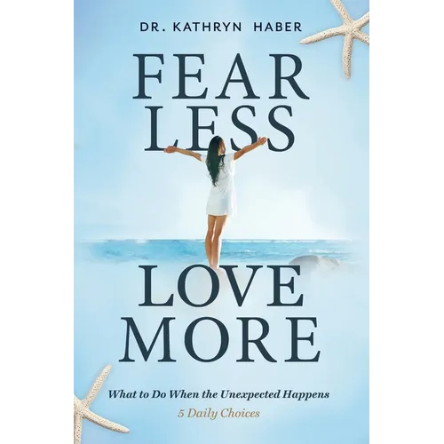 Fear Less, Love More