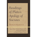 Readings of Plato's Apology of Socrates: Defending the Philosophical Life