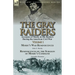 The Gray Raiders-Volume 1: Accounts of Mosby & His Raiders During the American Civil War-Mosby's War Reminiscences by John S. Mosby & Reminiscenc