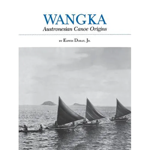 Wangka: Austronesian Canoe Origins