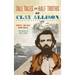 Tall Tales and Half Truths of Clay Allison