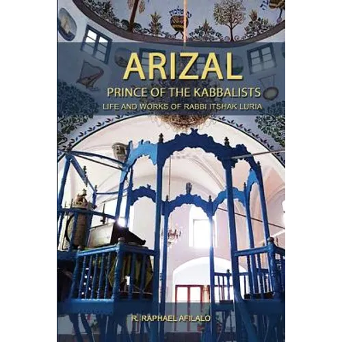 Arizal: Prince of the Kabbalists