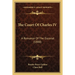 The Court Of Charles IV: A Romance Of The Escorial (1888)