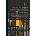 The Coal Mines Of Pennsylvania: Anthracite And Bituminous. Amount Produced, Names Of The Mines, Location Of The Mines, Names Of The Operators. Railroa