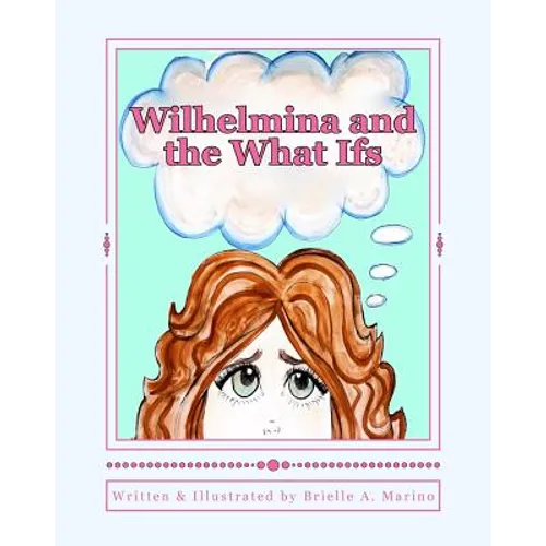 Wilhelmina and the What Ifs