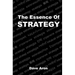 The Essence of Strategy