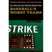 On a Clear Day They Could See Seventh Place: Baseball's Worst Teams