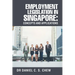 Employment Legislation in Singapore: Concepts and Applications