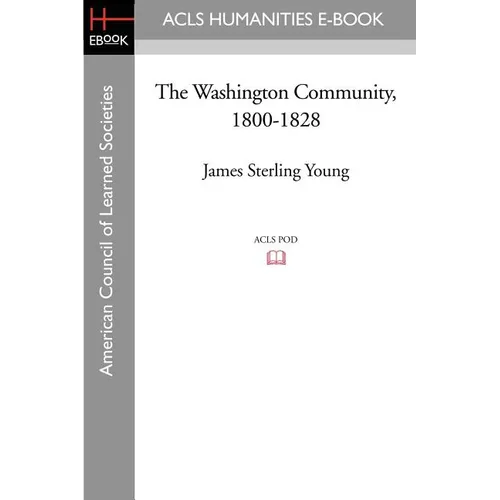 The Washington Community, 1800-1828