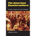 The American Counterculture: A History of Hippies and Cultural Dissidents