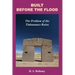 Built Before the Flood: The Problem of the Tiahuanaco Ruins
