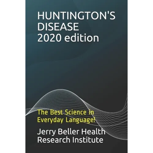 Huntington's Disease: The Best Science in Everyday Language